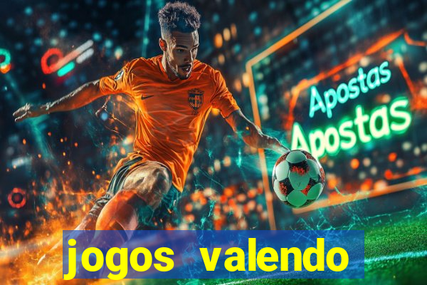 jogos valendo dinheiro online